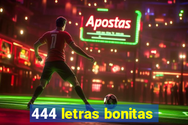 444 letras bonitas